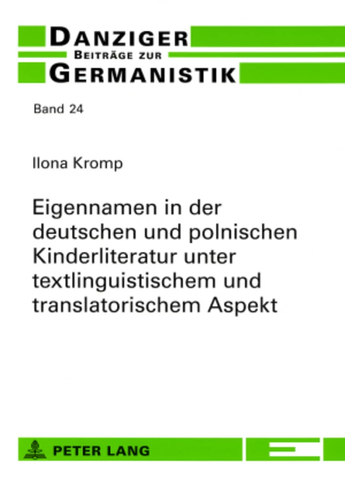 Title: Eigennamen in der deutschen und polnischen Kinderliteratur unter textlinguistischem und translatorischem Aspekt