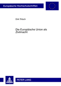 Title: Die Europäische Union als Zivilmacht