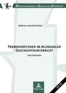 Titel: Fremdverstehen im bilingualen Geschichtsunterricht