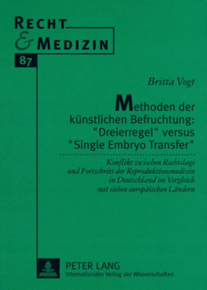 Titel: Methoden der künstlichen Befruchtung: «Dreierregel» versus «Single Embryo Transfer»