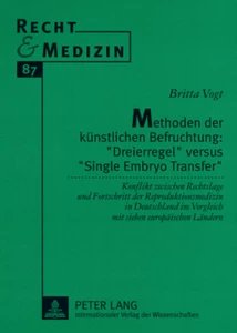 Title: Methoden der künstlichen Befruchtung: «Dreierregel» versus «Single Embryo Transfer»