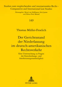Title: Der Gerichtsstand der Niederlassung im deutsch-amerikanischen Rechtsverkehr