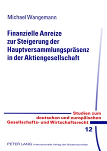 Titel: Finanzielle Anreize zur Steigerung der Hauptversammlungspräsenz in der Aktiengesellschaft