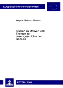 Titel: Studien zu Motiven und Themen zur Josefsgeschichte der Genesis