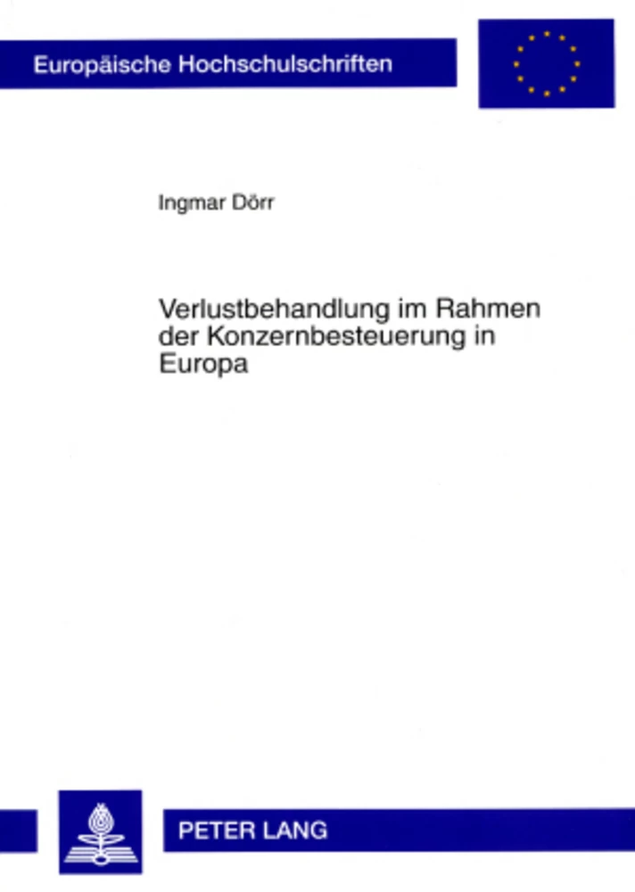 Titel: Verlustbehandlung im Rahmen der Konzernbesteuerung in Europa