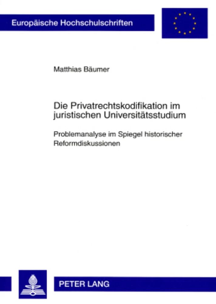 Title: Die Privatrechtskodifikation im juristischen Universitätsstudium