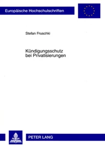 Titel: Kündigungsschutz bei Privatisierungen