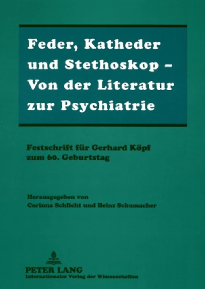Titel: Feder, Katheder und Stethoskop – Von der Literatur zur Psychiatrie