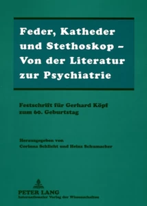 Title: Feder, Katheder und Stethoskop – Von der Literatur zur Psychiatrie