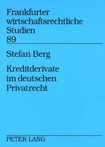 Titel: Kreditderivate im deutschen Privatrecht