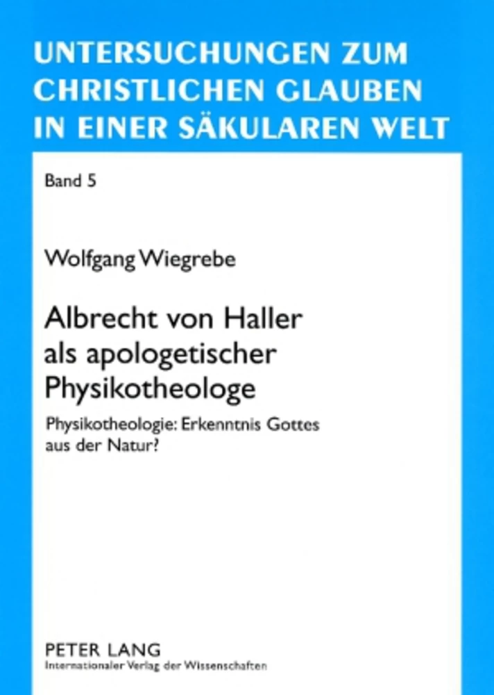 Titel: Albrecht von Haller als apologetischer Physikotheologe
