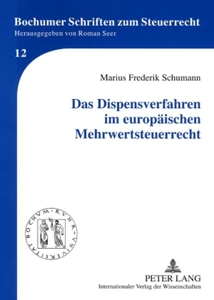 Titel: Das Dispensverfahren im europäischen Mehrwertsteuerrecht