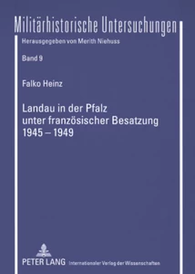 Titel: Landau in der Pfalz unter französischer Besatzung 1945-1949