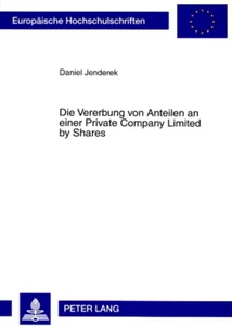 Titel: Die Vererbung von Anteilen an einer Private Company Limited by Shares