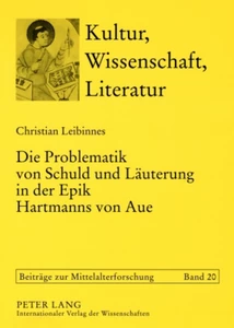 Title: Die Problematik von Schuld und Läuterung in der Epik Hartmanns von Aue