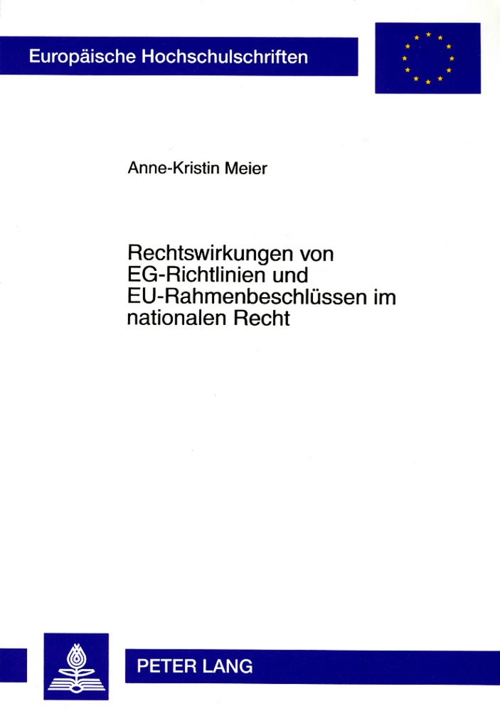 Titel: Rechtswirkungen von EG-Richtlinien und EU-Rahmenbeschlüssen im nationalen Recht