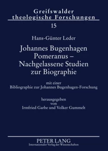 Title: Johannes Bugenhagen Pomeranus – Nachgelassene Studien zur Biographie