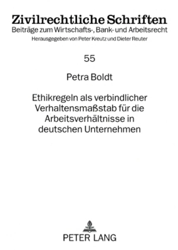 Titel: Ethikregeln als verbindlicher Verhaltensmaßstab für die Arbeitsverhältnisse in deutschen Unternehmen