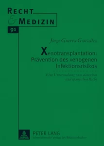 Titel: Xenotransplantation: Prävention des xenogenen Infektionsrisikos