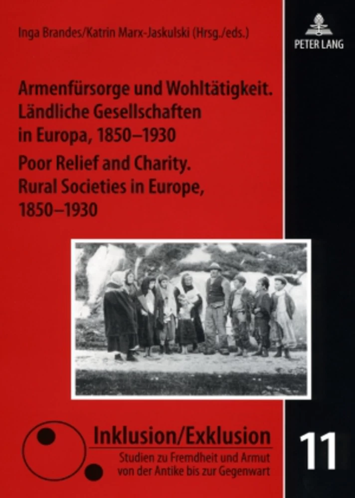 Titel: Armenfürsorge und Wohltätigkeit. Ländliche Gesellschaften in Europa, 1850-1930- Poor Relief and Charity. Rural Societies in Europe, 1850-1930