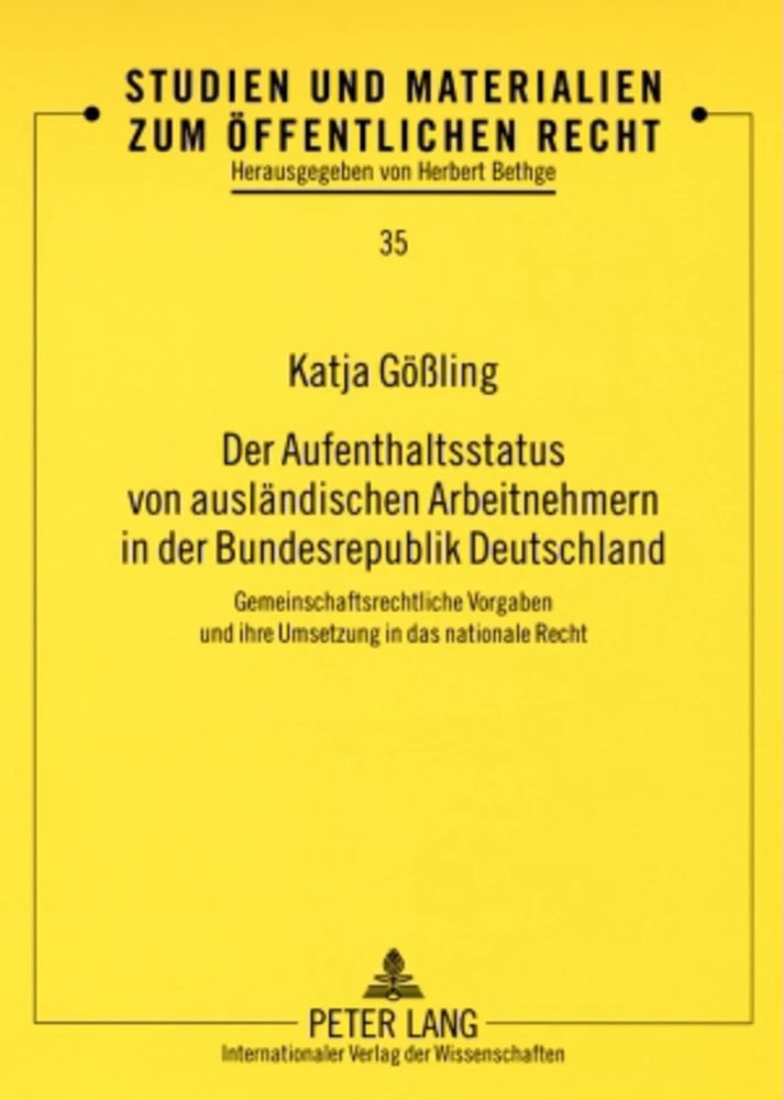Titel: Der Aufenthaltsstatus von ausländischen Arbeitnehmern in der Bundesrepublik Deutschland