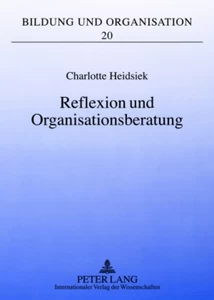 Titel: Reflexion und Organisationsberatung