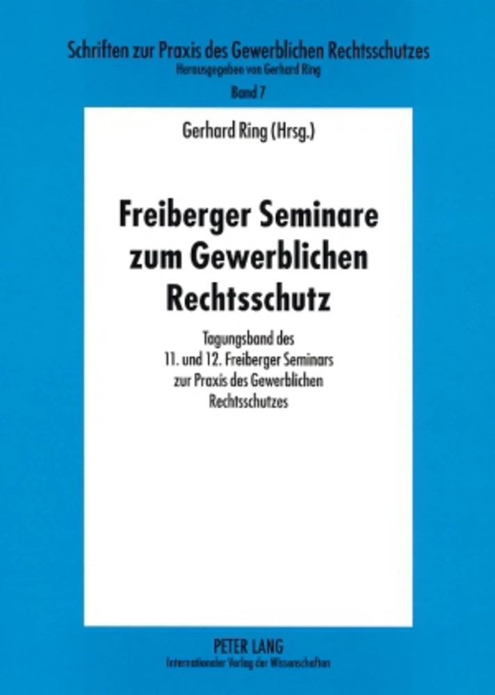 Title: Freiberger Seminare zum Gewerblichen Rechtsschutz