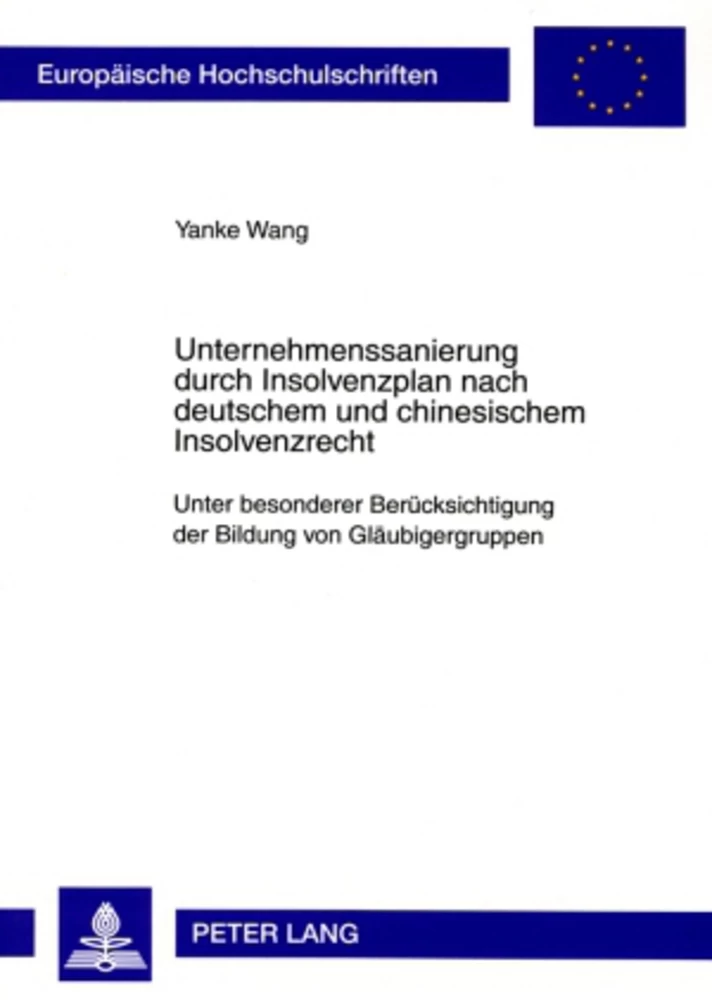 Titel: Unternehmenssanierung durch Insolvenzplan nach deutschem und chinesischem Insolvenzrecht