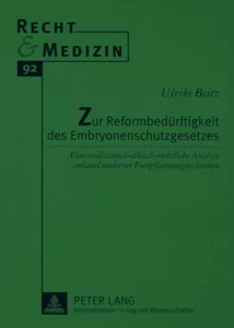 Title: Zur Reformbedürftigkeit des Embryonenschutzgesetzes