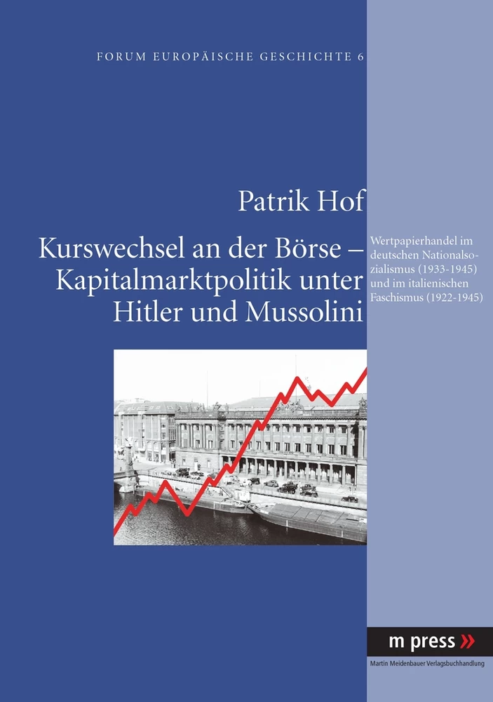 Titel: Kurswechsel an der Börse - Kapitalmarktpolitik unter Hitler und Mussolini
