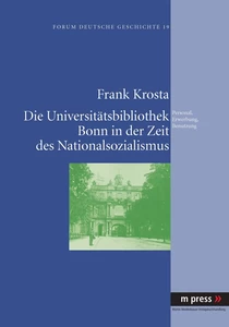 Title: Die Universitätsbibliothek Bonn in der Zeit des Nationalsozialismus