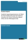 Título: Staatliche Jugendorganisationen als Mittel der Herrschaftssicherung? Ein Vergleich zwischen der Freien Deutschen Jugend (FDJ) und der Hitlerjugend (HJ)
