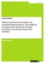 Title: Mönch und Nonne als Erzähler von modernen Ritterromanen - Ein Vergleich zwischen Italo Calvinos Il Cavaliere inesistente  und Thomas Manns Der Erwählte 