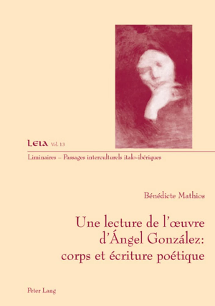 Titre: Une lecture de l’œuvre d’Ángel González : corps et écriture poétique