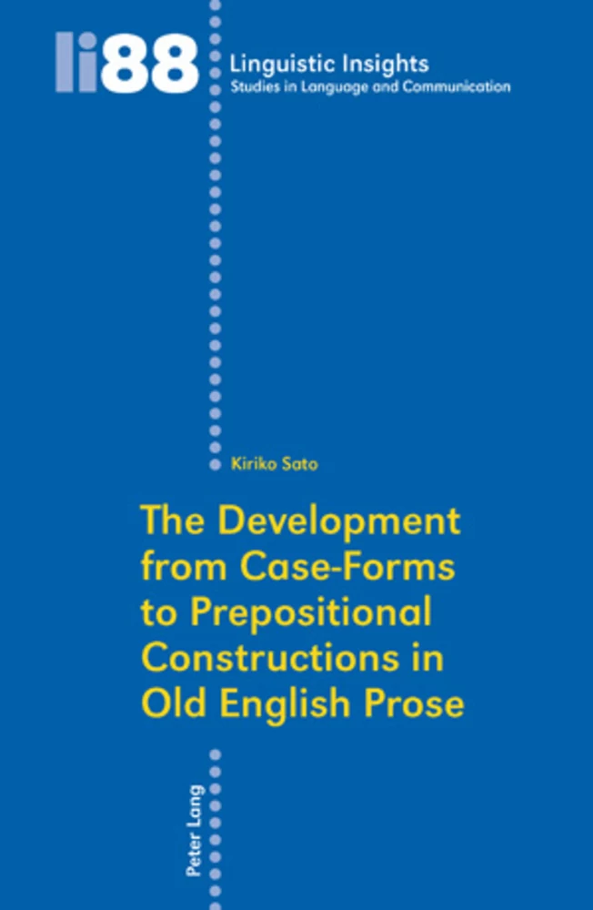 Title: The Development from Case-Forms to Prepositional Constructions in Old English Prose