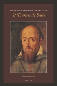 Title: The Concept of Freedom in the Writings of St Francis de Sales