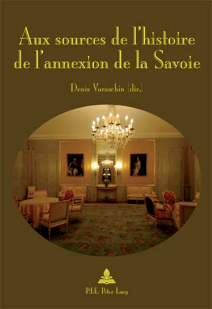 Titre: Aux sources de l’histoire de l’annexion de la Savoie