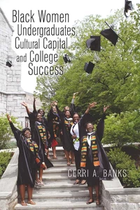 Title: Black Women Undergraduates, Cultural Capital, and College Success