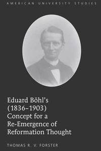 Title: Eduard Böhl’s (1836-1903) Concept for a Re-Emergence of Reformation Thought