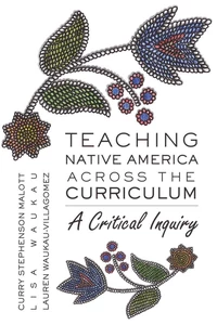 Title: Teaching Native America Across the Curriculum