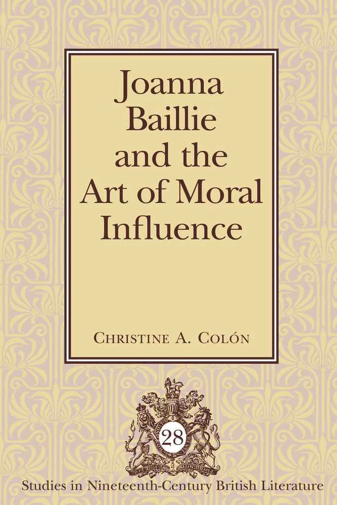 Title: Joanna Baillie and the Art of Moral Influence