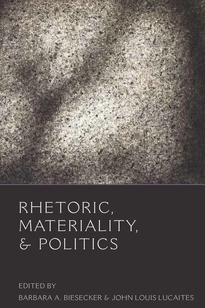 Title: Rhetoric, Materiality, and Politics