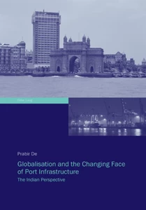 Title: Globalisation and the Changing Face of Port Infrastructure