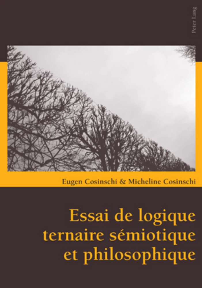 Titre: Essai de logique ternaire sémiotique et philosophique