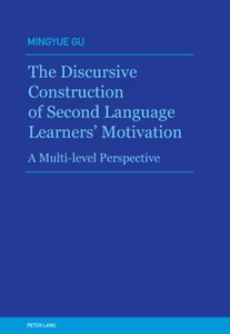 Title: The Discursive Construction of Second Language Learners’ Motivation