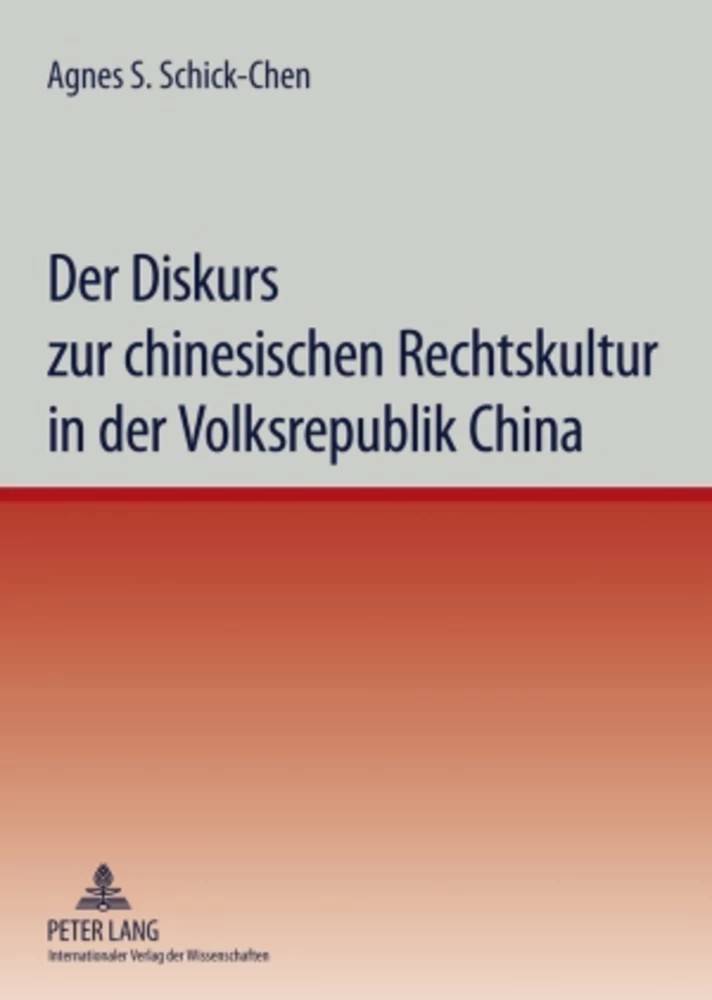 Title: Der Diskurs zur chinesischen Rechtskultur in der Volksrepublik China
