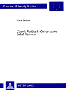 Title: «Ceteris Paribus» in Conservative Belief Revision