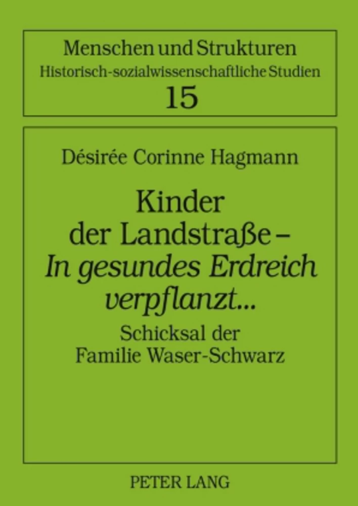 Title: Kinder der Landstraße – «In gesundes Erdreich verpflanzt»...