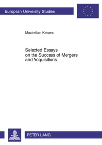 Title: Selected Essays on the Success of Mergers and Acquisitions