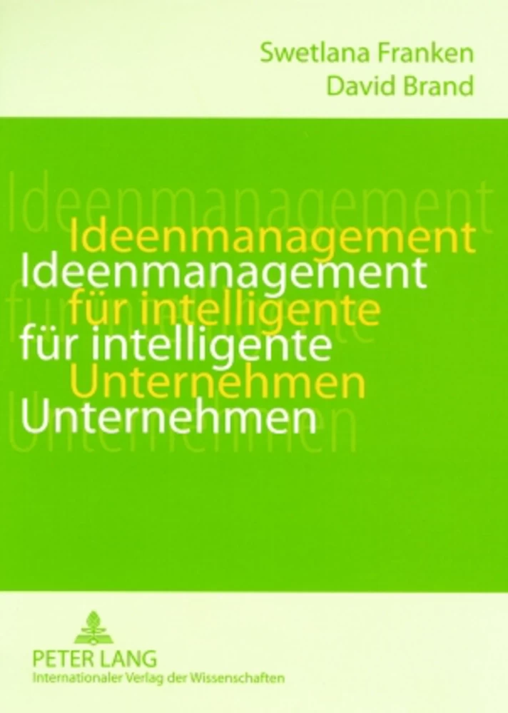 Titel: Ideenmanagement für intelligente Unternehmen